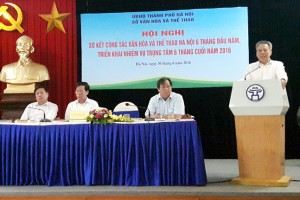 Sơ kết công tác văn hóa, thể thao 6 tháng đầu năm 2016,  triển khai nhiệm vụ trọng tâm 6 tháng cuối năm 2016.