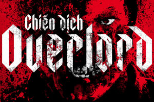 Về bộ phim kinh dị sắp khởi chiếu ‘Chiến dịch Overlord’