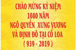 Hà Nội tổ chức các hoạt động kỷ niệm 1080 năm Ngô Quyền xưng Vương, định đô tại Cổ Loa