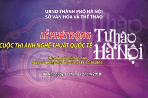 Thông báo gia hạn thời gian nhận tác phẩm cuộc thi ảnh nghệ thuật quốc tế  “Tự hào Hà Nội”