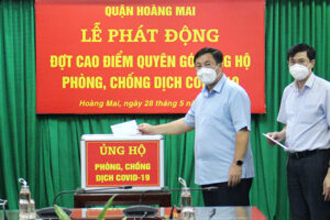 Quận Hoàng Mai phát động đợt cao điểm quyên góp ủng hộ phòng, chống dịch Covid