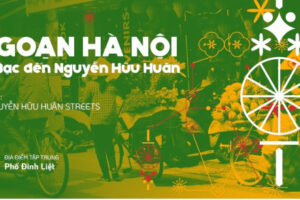 Du ngoạn Hà Nội: Từ Hàng Bạc đến Nguyễn Hữu Huân