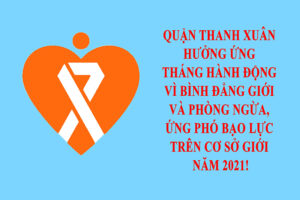 Thanh Xuân hưởng ứng Tháng hành động vì bình đẳng giới và phòng ngừa, ứng phó với bạo lực trên cơ sở giới năm 2021