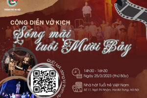 Công diễn miễn phí vở kịch “Sống mãi tuổi mười bảy”