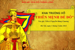 Nhà hát Múa rối Thăng Long khởi công vở mới “Thiên mệnh Đế đô”