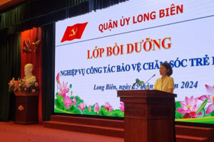 Quận Long Biên tập huấn nâng cao năng lực về công tác bảo vệ, chăm sóc trẻ em