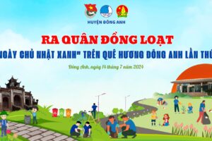 1.675 quảng cáo, rao vặt trái quy định được bóc xóa trong“Ngày chủ nhật xanh trên quê hương Đông Anh” lần thứ 5