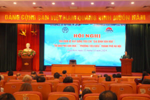 Hội nghị tọa đàm về xây dựng tiêu chí “Gia đình văn hóa”, “Thôn, tổ dân phố văn hóa”, “Phường, xã, thị trấn tiêu biểu”