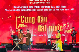 Chương trình “Giới thiệu cây đàn bầu Việt Nam, nhạc cụ dân tộc truyền thống với các làn điệu dân ca Việt Nam năm 2024”