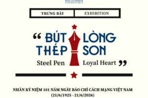 Sắp ra mắt trưng bày chuyên đề “Bút thép, lòng son” tại Di tích Nhà tù Hỏa Lò